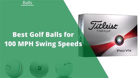 best golf balls for 95 100 mph swing speed|More.